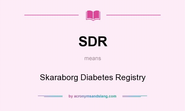 What does SDR mean? It stands for Skaraborg Diabetes Registry