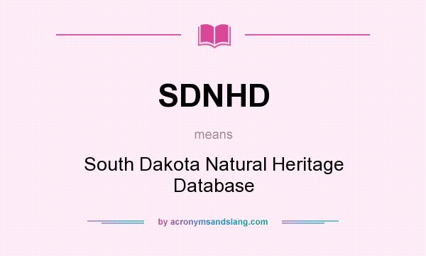 What does SDNHD mean? It stands for South Dakota Natural Heritage Database