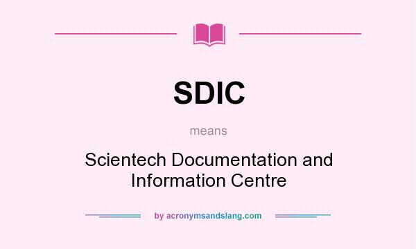 What does SDIC mean? It stands for Scientech Documentation and Information Centre