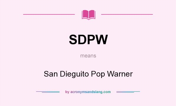 What does SDPW mean? It stands for San Dieguito Pop Warner