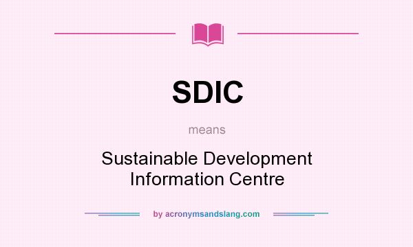 What does SDIC mean? It stands for Sustainable Development Information Centre