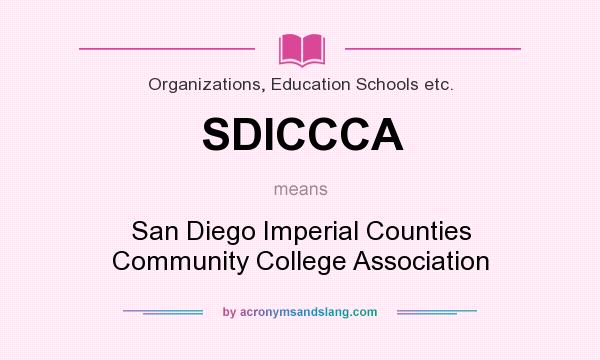 What does SDICCCA mean? It stands for San Diego Imperial Counties Community College Association