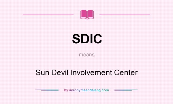 What does SDIC mean? It stands for Sun Devil Involvement Center
