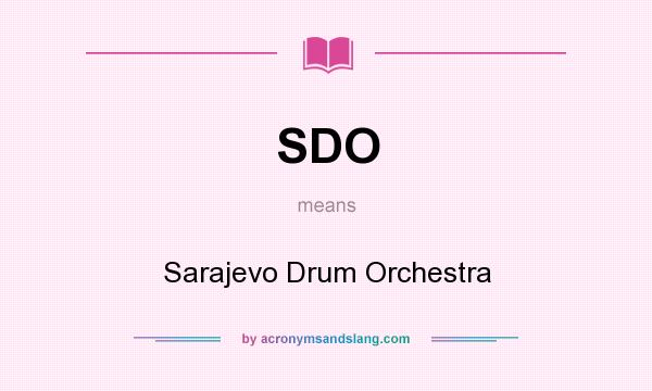 What does SDO mean? It stands for Sarajevo Drum Orchestra
