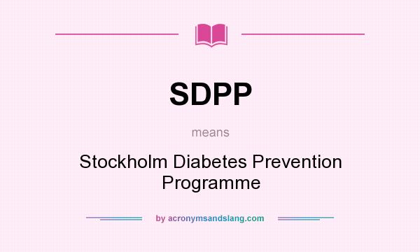 What does SDPP mean? It stands for Stockholm Diabetes Prevention Programme