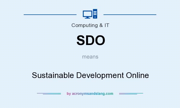 What does SDO mean? It stands for Sustainable Development Online