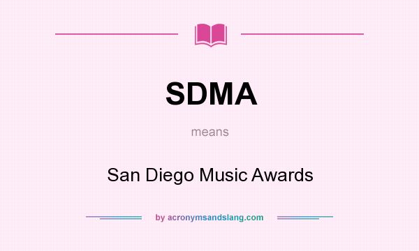 What does SDMA mean? It stands for San Diego Music Awards