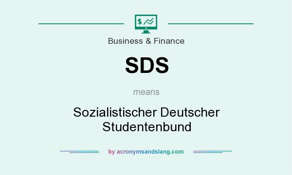 What does SDS mean? It stands for Sozialistischer Deutscher Studentenbund