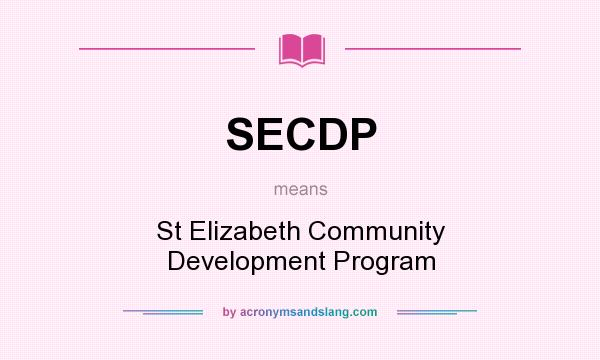 What does SECDP mean? It stands for St Elizabeth Community Development Program