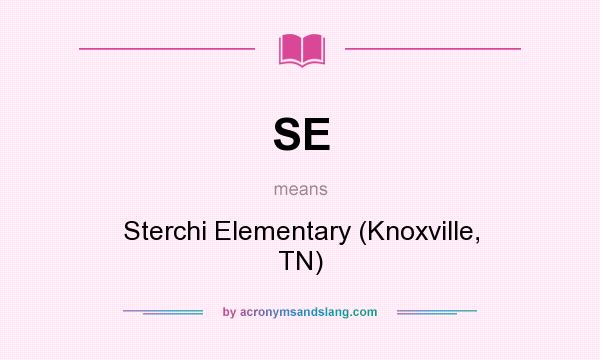What does SE mean? It stands for Sterchi Elementary (Knoxville, TN)