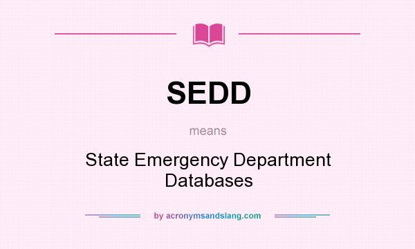What does SEDD mean? It stands for State Emergency Department Databases