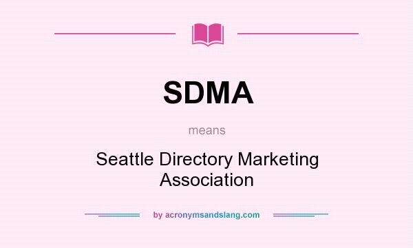 What does SDMA mean? It stands for Seattle Directory Marketing Association