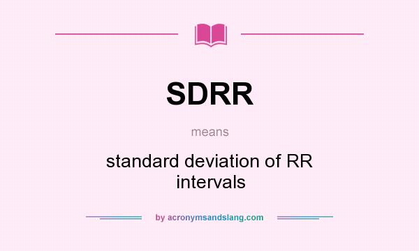 What does SDRR mean? It stands for standard deviation of RR intervals