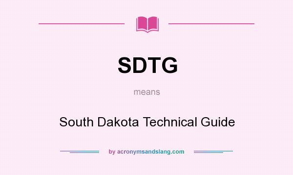 What does SDTG mean? It stands for South Dakota Technical Guide
