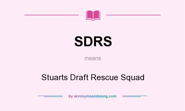 What does SDRS mean? It stands for Stuarts Draft Rescue Squad