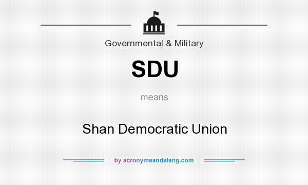 What does SDU mean? It stands for Shan Democratic Union