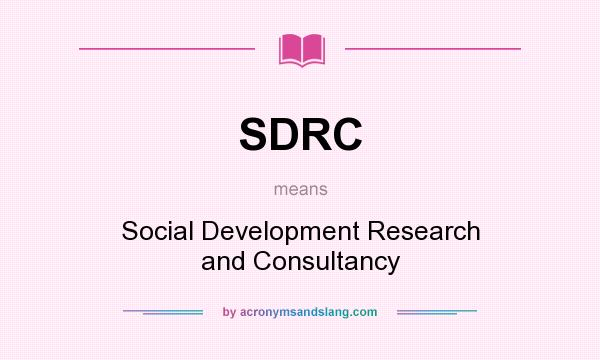 What does SDRC mean? It stands for Social Development Research and Consultancy