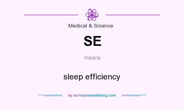 What does SE mean? It stands for sleep efficiency