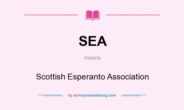 What does SEA mean? It stands for Scottish Esperanto Association