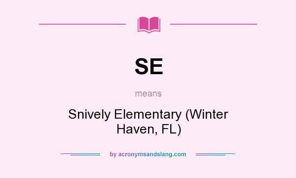 What does SE mean? It stands for Snively Elementary (Winter Haven, FL)