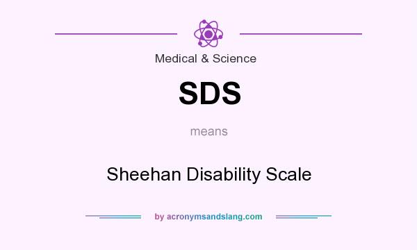 What does SDS mean? It stands for Sheehan Disability Scale