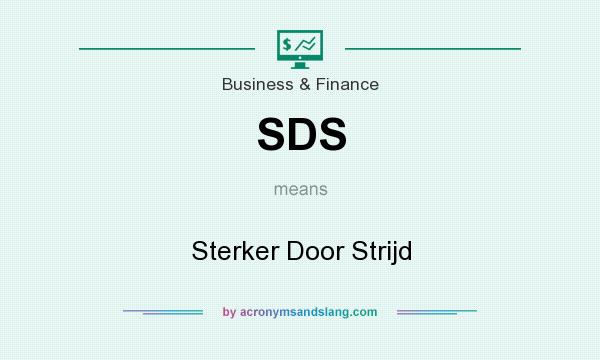 What does SDS mean? It stands for Sterker Door Strijd