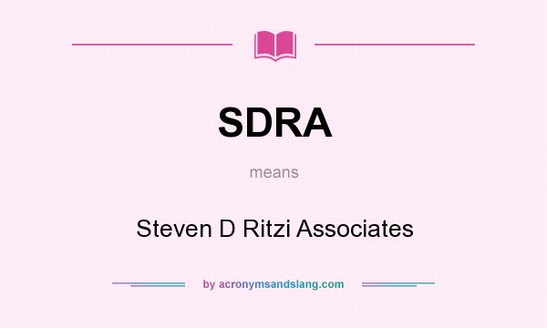What does SDRA mean? It stands for Steven D Ritzi Associates
