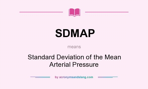 What does SDMAP mean? It stands for Standard Deviation of the Mean Arterial Pressure