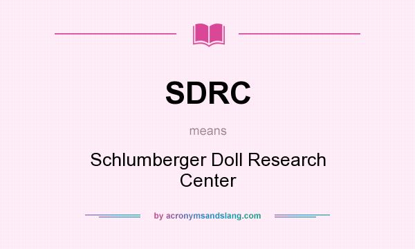 What does SDRC mean? It stands for Schlumberger Doll Research Center