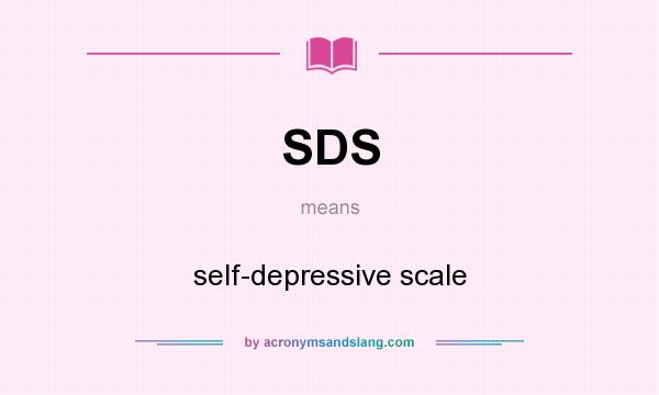 What does SDS mean? It stands for self-depressive scale