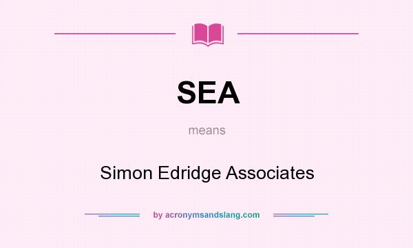 What does SEA mean? It stands for Simon Edridge Associates