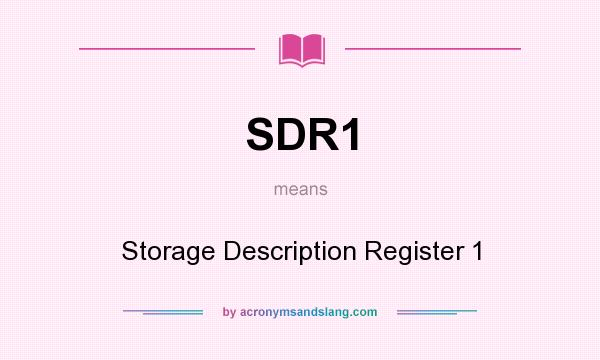 What does SDR1 mean? It stands for Storage Description Register 1