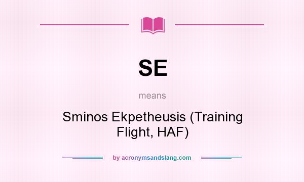 What does SE mean? It stands for Sminos Ekpetheusis (Training Flight, HAF)