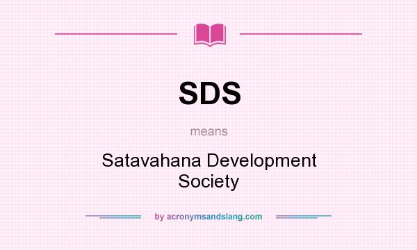 What does SDS mean? It stands for Satavahana Development Society
