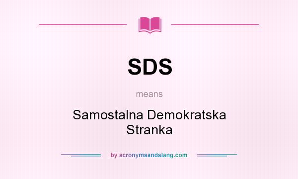 What does SDS mean? It stands for Samostalna Demokratska Stranka