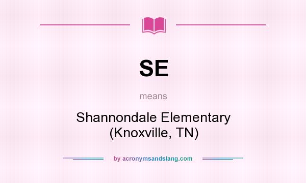 What does SE mean? It stands for Shannondale Elementary (Knoxville, TN)