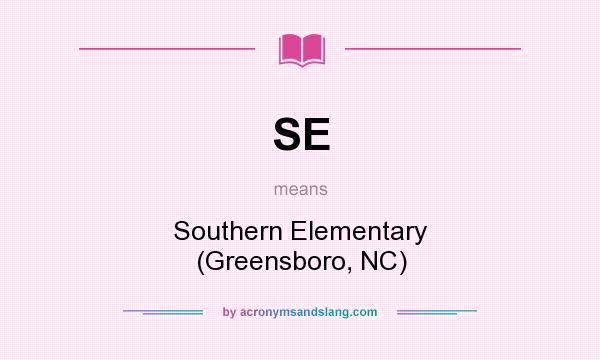 What does SE mean? It stands for Southern Elementary (Greensboro, NC)