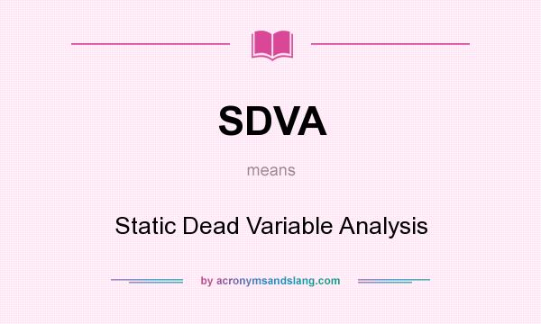 What does SDVA mean? It stands for Static Dead Variable Analysis
