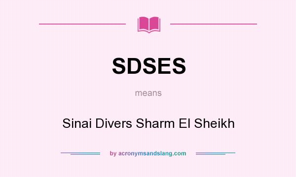 What does SDSES mean? It stands for Sinai Divers Sharm El Sheikh