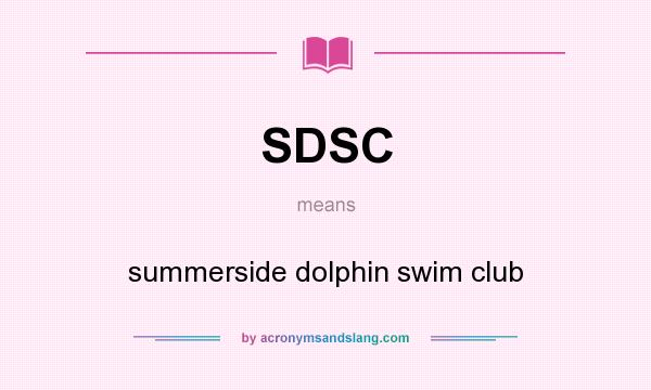 What does SDSC mean? It stands for summerside dolphin swim club