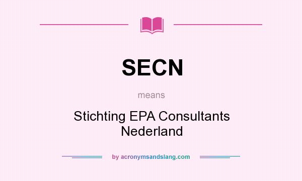 What does SECN mean? It stands for Stichting EPA Consultants Nederland
