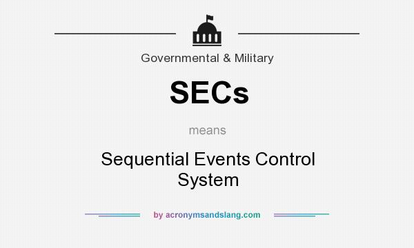 What does SECs mean? It stands for Sequential Events Control System
