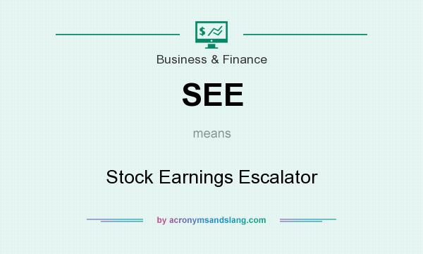 What does SEE mean? It stands for Stock Earnings Escalator