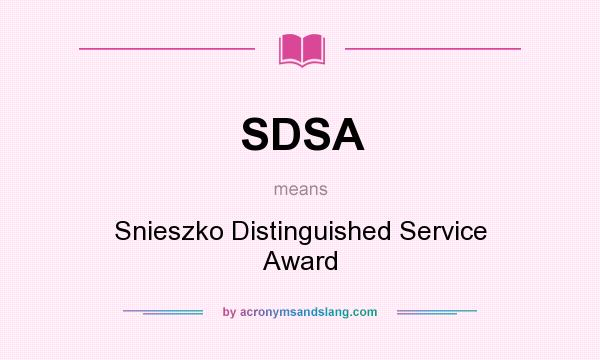 What does SDSA mean? It stands for Snieszko Distinguished Service Award