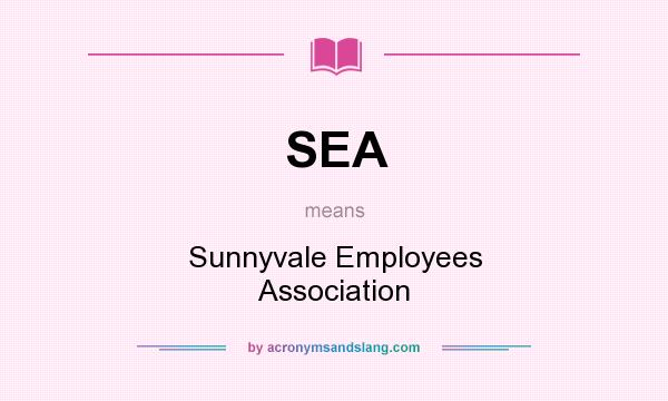What does SEA mean? It stands for Sunnyvale Employees Association