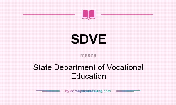 What does SDVE mean? It stands for State Department of Vocational Education