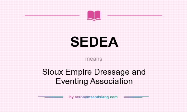 What does SEDEA mean? It stands for Sioux Empire Dressage and Eventing Association