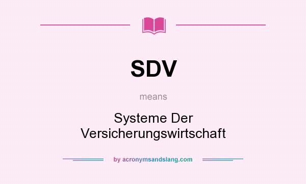 What does SDV mean? It stands for Systeme Der Versicherungswirtschaft