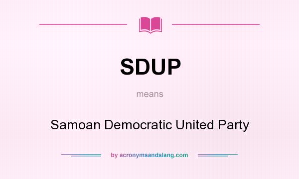 What does SDUP mean? It stands for Samoan Democratic United Party