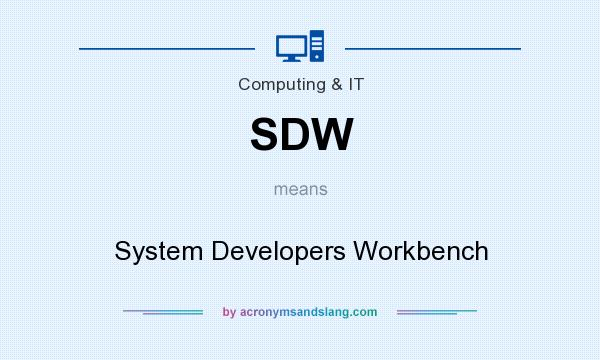 What does SDW mean? It stands for System Developers Workbench